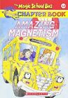 Gs5shaxsq01 2223714 Whirlpool Amazing Magnetism Magic School Bus Chapter Book Carmi Rebecca