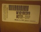 W10188389 Whirlpool New Oem Evaporator Fan Motor Made By W10188389 Whirlpool New Oem Evaporator Fan Motor Made By