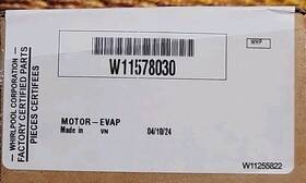 W11578030 Whirlpool New Genuine Factory Oem Refrigerator Evaporator Motor Maytag