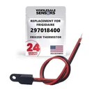 Frigidaire 297018400 Replacement Freezer Thermistor 24 Month Warranty. Fixed Price $18.50.