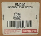 Gemline EM249 Universal Evaporator Fan Motor Kit S58-443 .26 Amp 120V Nos. Fixed Price $16.97.