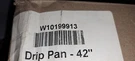 Nib Oem Whirlpool W10199913 Drip Pan 42". Fixed Price $250.00.