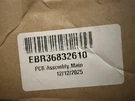 New Oem Lg Refrigerator Main Pcb Assembly EBR36832610. Fixed Price $200.00.