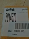 7014670 Oem Sub-zero Heat Exchanger. Fixed Price $70.00.