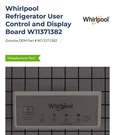 Whirlpool Replacement User Control And Display Board; Part # W11371382. Fixed Price $95.00.