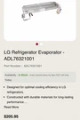 New Genuine Oem Lg Refrigerator Evaporator - ADL76321001. Fixed Price $164.99.