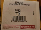 Gemline EM306 Evaporator Fan Motor (box I). Fixed Price $9.59.