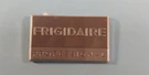 Oem Frigidaire Refrigerator Name Plate 242015101; 241808801; 316572701.. Fixed Price $5.60.