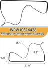 Whirlpool /maytag Refrig-tor Defrost Heater 22 WPW10316428 From M# WRT138TFYB01. Fixed Price $50.00.