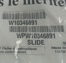Oem Whirlpool Refrigerator Drawer Slide WPW10346891 *brand New!*. Fixed Price $40.00.