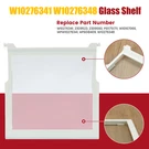 Glass Shelf Compatible With Whirlpool Maytag Kenmore #W10276341 W10276348. Fixed Price $29.98.