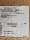 Oem Whirlpool W11562258 Appliance Evaporator. Fixed Price $40.00.