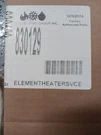 830129 Element Heater Sub Zero Cove. Fixed Price $64.50.