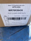 WR78X26436 Ge Ps Ff Lh Disp Door Slate New In Box. Fixed Price $248.00.