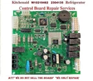 "in Mail Repair Services"kitchenaid Whirlpool 2307028 Refrigerator Control Board. Fixed Price $79.99.