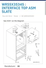 The WR55X35345 Ge Interface Top Asm Slate Finish, Specifically Designed. Fixed Price $159.99.