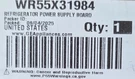 Refrigerator Power Supply Control Board WR55X31984. Fixed Price $57.99.