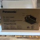 Panasonic FV-0511VH1 Bath And Heater Exhaust Fans. Fixed Price $199.00.