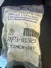 WP3-81329 New Sealed Bag Genuine Oem Whirlpool Refrigerator Defrost Timer. Fixed Price $68.20.