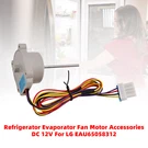 Refrigerator Evaporator Fan Motor Accessories Dc 12V For Lg EAU65058312 Us. Fixed Price $24.78.