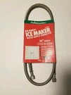 Fluidmaster Icemaker Water Supply Connector 12IM60 60" Length 1/4" Female, New. Fixed Price $14.95.