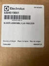 Genuine Electrolux / Frigidaire 5304519061 Slider Assembly Lh Freezer (new). Fixed Price $109.99.