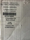 W11578205 Whirlpool Refrigerator Compressorretails Part New Original Oem. Fixed Price $270.00.
