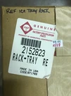 Fsp/whirlpool Refrigerator Ice Tray Rack 2152823 Free Ship. Fixed Price $89.95.