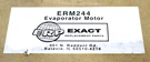 ERM244 Refrigerator Evaporator Motor By Erp. Fixed Price $20.00.